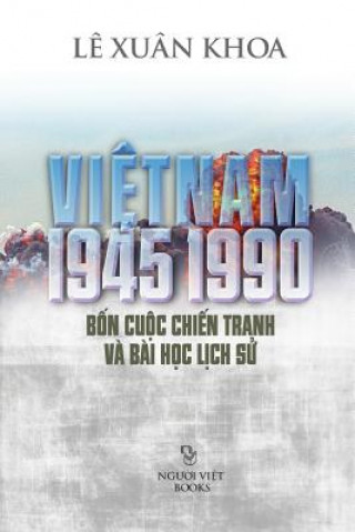 Knjiga Viet Nam 1945-1990 Khoa Xuan Le