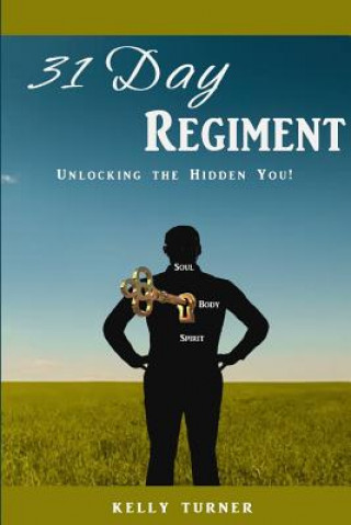 Carte 31 Day Regiment: Unlocking the Hidden You Kelly Turner