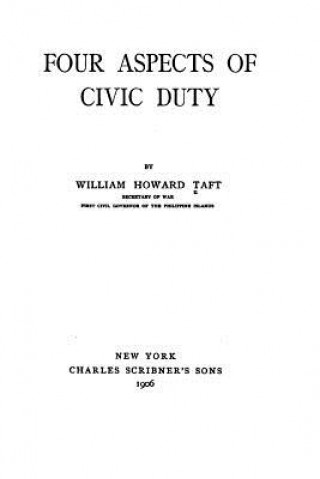 Könyv Four aspects of civic duty William Howard Taft