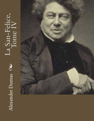 Libro La San-Felice, Tome IV Alexandre Dumas