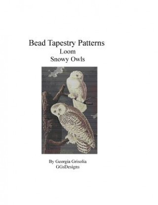 Carte Bead Tapestry Patterns Loom Snowy Owls Georgia Grisolia