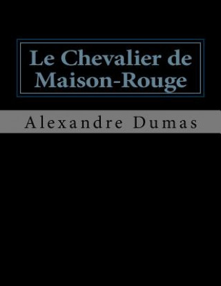 Libro Le Chevalier de Maison-Rouge Jhon La Cruz