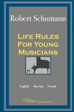 Kniha Life Rules for Young Musicians Robert Schumann