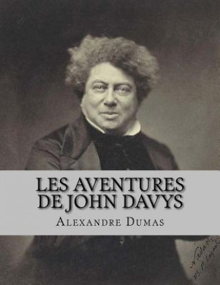 Kniha Les Aventures de John Davys Alexandre Dumas