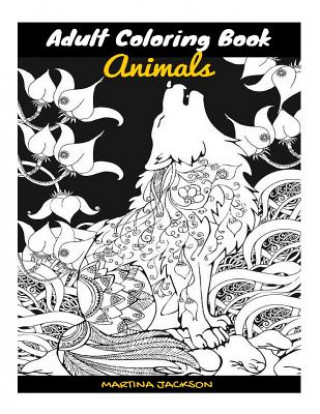 Książka Adult Coloring Book - A Variety Of Animals Martina Jackson