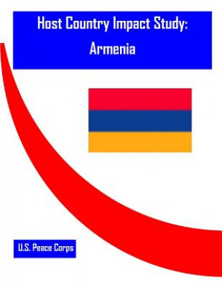 Kniha Host Country Impact Study: Armenia U S Peace Corps