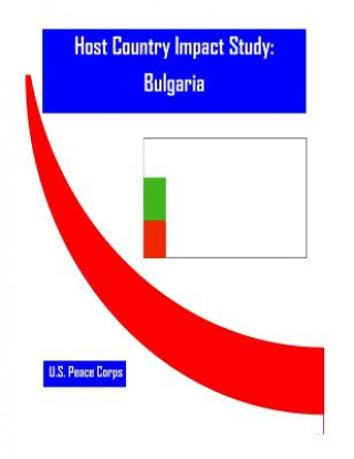 Książka Host Country Impact Study: Bulgaria U S Peace Corps