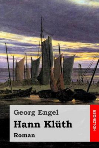 Libro Hann Klüth: Roman Georg Engel