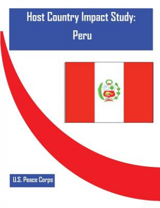 Kniha Host Country Impact Study: Peru U S Peace Corps