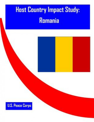 Książka Host Country Impact Study: Romania U S Peace Corps