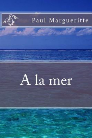 Knjiga A la mer M Paul Margueritte