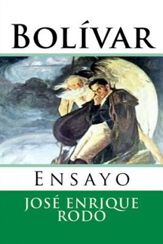Kniha Bolivar: Ensayo Jose Enrique Rodo