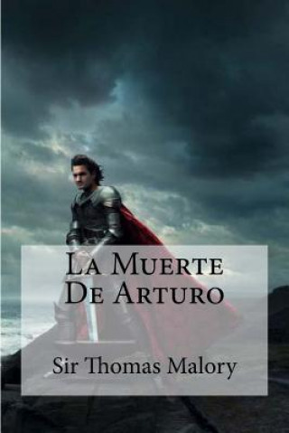 Könyv La Muerte De Arturo Sir Thomas Malory