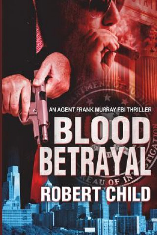 Kniha Blood Betrayal Robert Child