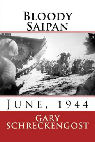 Carte Bloody Saipan, June 1944 Gary Schreckengost