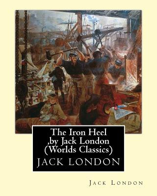 Könyv The Iron Heel, by Jack London (Penguin Classics) Jack London