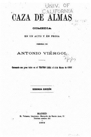 Kniha Caza de almas, comedia en un acto y en prosa Antonio Viergol