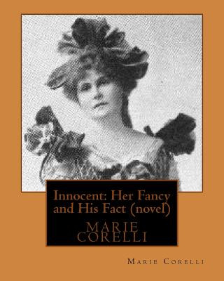 Carte Innocent: Her Fancy and His Fact(1914) by Marie Corelli (novel) Marie Corelli