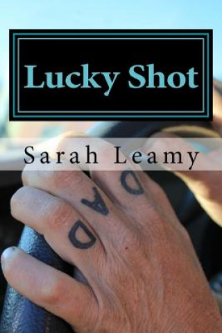 Knjiga Lucky Shot Sarah L Leamy