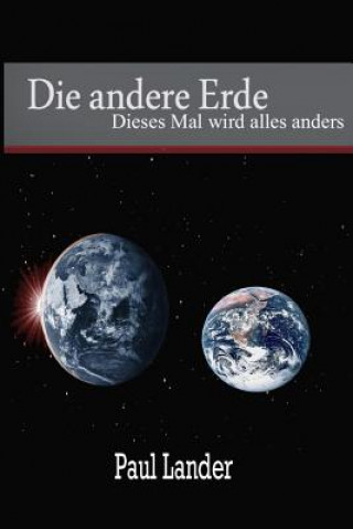 Knjiga Die andere Erde: Dieses Mal wird alles anders Paul Lander
