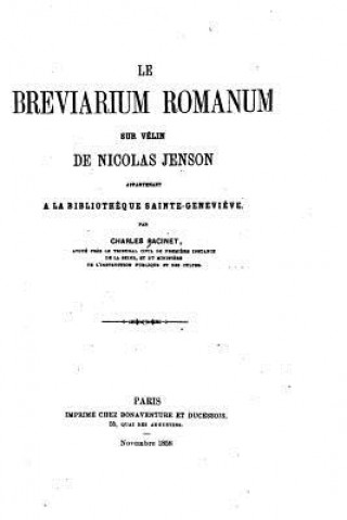 Carte Le Breviarium Romanum sur vélin de Nicolas Jenson appartenant ? la Biblioth?que Sainte Genevi?ve Charles Racinet