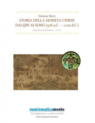 Kniha Storia della moneta cinese dai Qin ai Song (378 a.C.-1279 d.C.) Simone Ricci