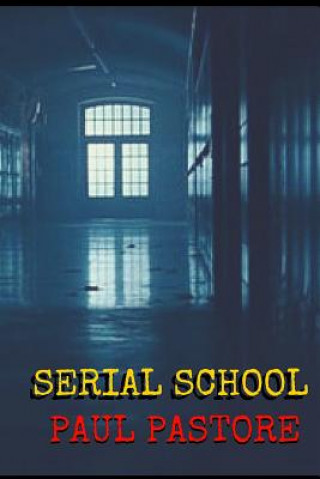 Knjiga Serial School Paul Pastore