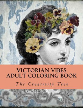 Kniha Victorian Vibes: Adult Coloring Book The Creativity Tree