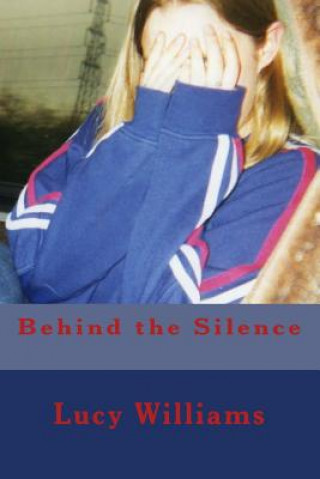 Книга Behind the silence Lucy Williams