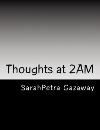 Buch Thoughts at 2AM Sarahpetra Gazaway