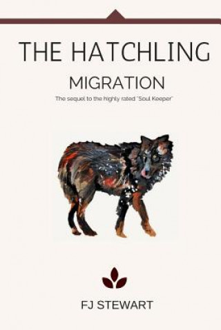 Knjiga The Hatchling: Migration Fj Stewart