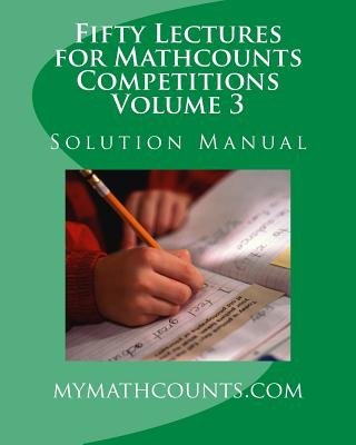 Книга Fifty Lectures for Mathcounts Competitions (3) Solution Manual Yongcheng Chen