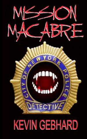 Book Mission Macabre Kevin Gebhard