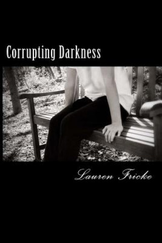 Książka Corrupting Darkness Lauren Fricke