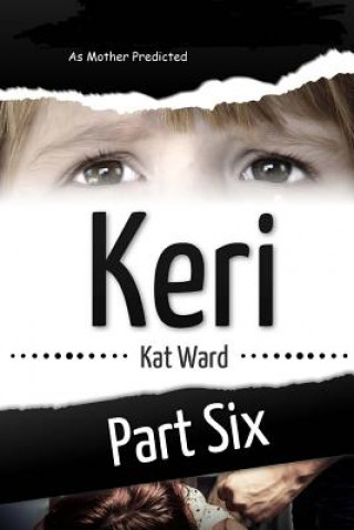 Carte Keri Volume 6: As Mother Predicted Kat Ward