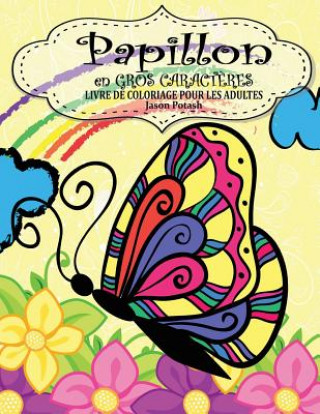 Carte Papillon en Gross Caracteres Livre De Coloriage Pour Adultes Jason Potash