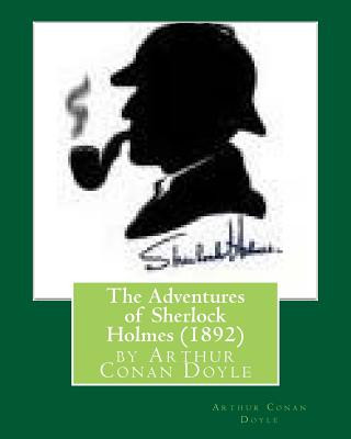 Carte The Adventures of Sherlock Holmes (1892), by Arthur Conan Doyle Arthur Conan Doyle