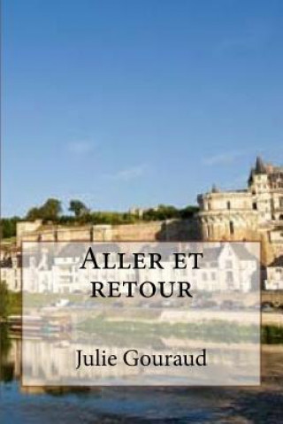 Carte Aller et retour Mme Julie Gouraud