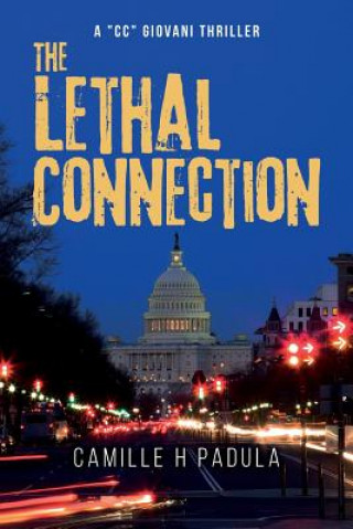 Kniha The Lethal Connection: A CC Giovani Thriller Camille H Padula