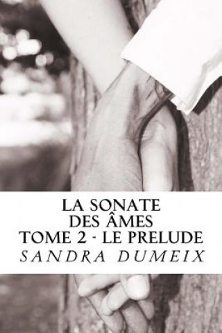 Carte La sonate des âmes: Le prélude Miss Sandra Dumeix