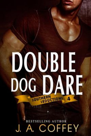 Könyv Double Dog Dare: Mack and Allison - Friends to Lovers J a Coffey