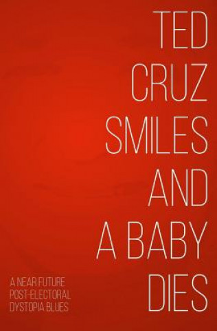 Carte Ted Cruz Smiles and a Baby Dies Evangeline Jennings