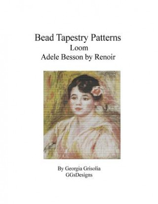 Carte Bead Tapestry Patterns Loom Adele Besson by Renoir Georgia Grisolia