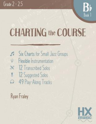 Livre Charting the Course, B-flat Book 1 Ryan Fraley