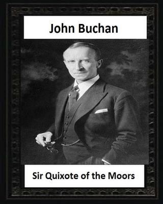 Kniha Sir Quixote of the Moors(1895), by John Buchan John Buchan