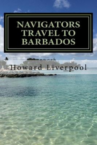 Carte The Navigators Travel To Barbados Howard E Liverpool