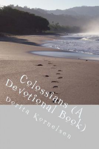 Kniha Colossians (A Devotional Book) Dorita Lynn Kornelsen