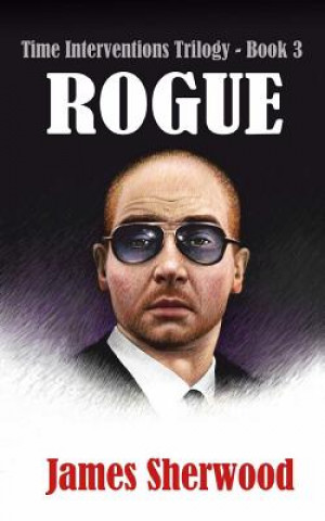 Libro Rogue: Time Interventions James Sherwood