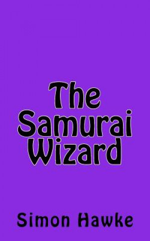 Knjiga Samurai Wizard Simon Hawke