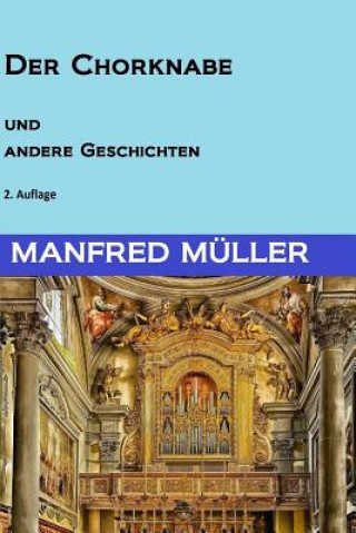 Buch Der Chorknabe und andere Geschichten Manfred Müller